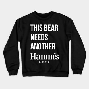 THIS BEAR NEEDS ANOTHER HAMM'S (beer) - no color Crewneck Sweatshirt